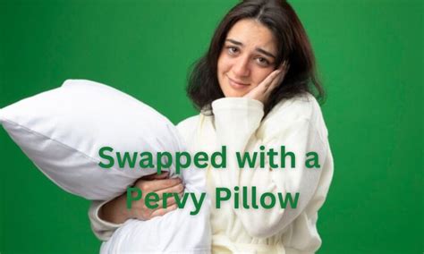 Swapped With A Pervy Pillow: Meme Explained